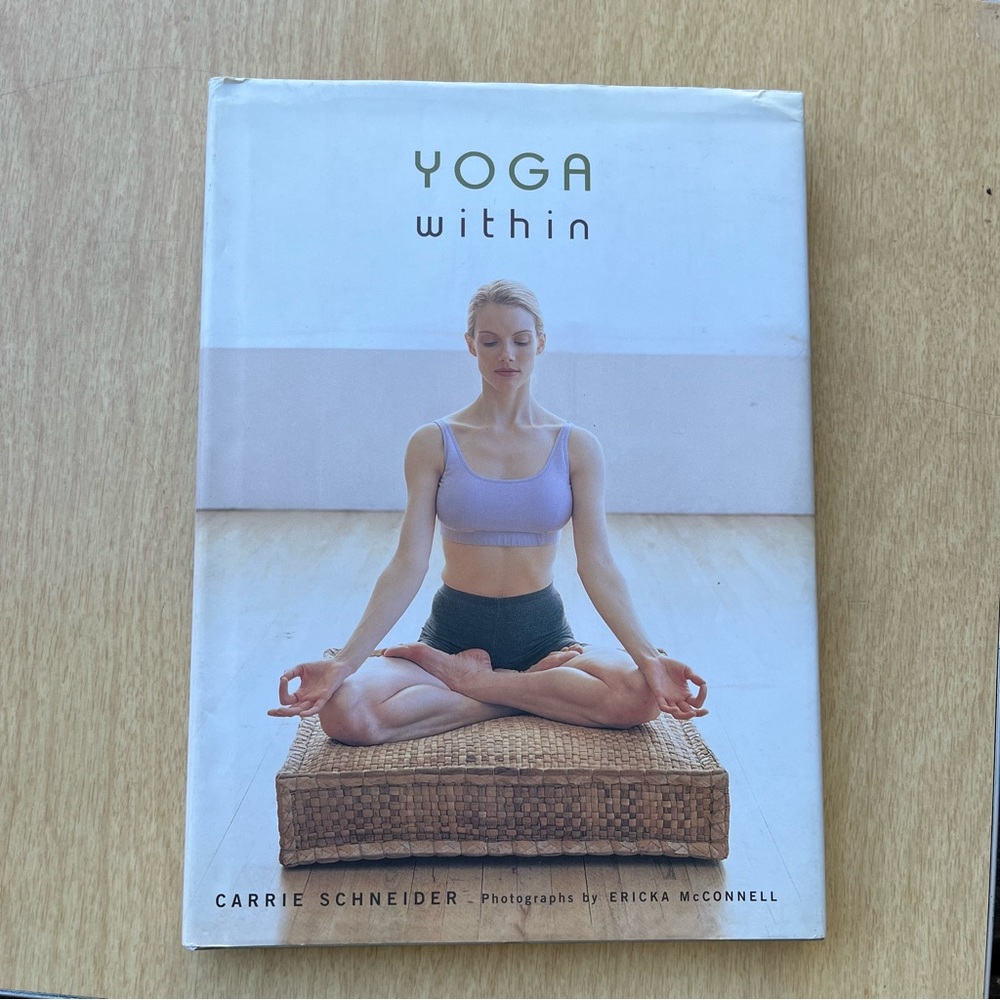 Yoga Within Hardcover Book By Carrie Schneider